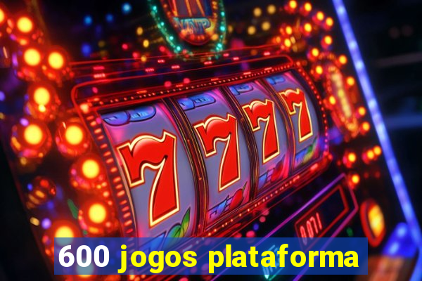 600 jogos plataforma